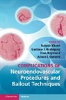 Rakesh Rodriguez Khatri, Rakesh Khatri, Khatri Rakesh, Adnan I. (University of Minnesota) Qureshi, Qureshi Adnan I., Jean Raymond... - Complications of Neuroendovascular Procedures and Bailout Techniques