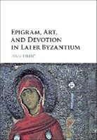 Ivan Drpi, Ivan Drpi¿, Ivan Drpiac, Ivan Drpic, Ivan (University of Washington) Drpic, Ivan Drpić - Epigram, Art, and Devotion in Later Byzantium
