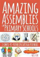 Mike Kent, Kent Mike - Amazing Assemblies for Primary Schools