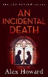 Alex Howard - Incidental Death