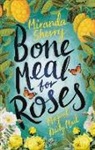 Miranda Sherry, Sherry Miranda - Bone Meal for Roses