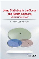 Abbott, Martin L. Abbott, Martin Lee Abbott, Martin Lee (Seattle Pacific University Abbott, ML Abbott - Using Statistics in the Social and Health Sciences With Spss and Excel