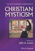 Ja Lamm, Julia A. Lamm, Julia A. (Georgetown University Lamm, Juli A Lamm, Julia A Lamm, Julia A. Lamm - Wiley-Blackwell Companion to Christian Mysticism