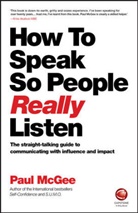 Paul Mcgee, McGee Paul - How to Speak So People Really Listen
