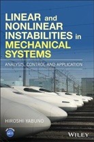H Yabuno, Hiroshi Yabuno, Yabuno Hiroshi - Linear and Nonlinear Instabilities in Mechanical Systems