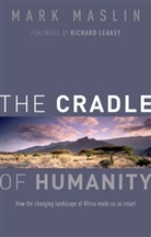 Mark Maslin, Mark A. Maslin - The Cradle of Humanity