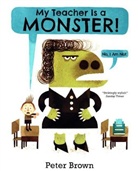 Peter Brown, Peter Brown - My Teacher is a Monster! (No, I am not)