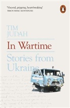 Tim Judah, Judah Tim - In Wartime