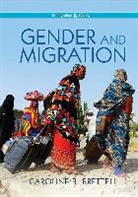 C Brettell, Caroline Brettell, Caroline B Brettell, Caroline B. Brettell, Brettell Caroline B. - Gender and Migration