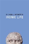 Richard J Bernstein, Richard J. Bernstein, Rj Bernstein, Bernstein Richard J. - Ironic Life