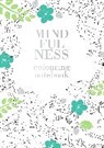 Mindfulness, Quadrille Publishing Ltd - Mindfulness: Large Notebook