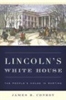 James B Conroy, James B. Conroy, Conroy James B. - Lincoln''s White House