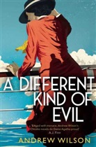 Andrew Wilson, Andrew Wilson, Wilson Andrew - A Different Kind of Evil