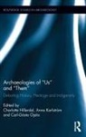 Charlotta (University of Aberdeen Hillerdal, Charlotta Karlstroem Hillerdal, Charlotta Karlstrom Hillerdal, Charlotta Hillerdal, Hillerdal Charlotta, Anna Karlstrom... - Archaeologies of Us and Them
