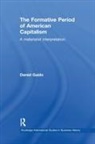 Gaido, Daniel Gaido, Gaido Daniel - Formative Period of American Capitalism