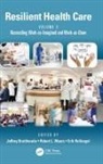 Jeffrey (Australian Institute of Heal Braithwaite, Jeffrey (Macquarie University Braithwaite, Jeffrey Wears Braithwaite, Jeffrey Braithwaite, Jeffrey (Macquarie University Braithwaite, Erik Hollnagel... - Resilient Health Care, Volume 3