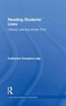 Catherine Compton-Lilly, Catherine (University of Wisconsin- Compton-Lilly, Catherine (University of Wisconsin-Madison Compton-Lilly, Compton-Lilly Catherine - Reading Students'' Lives