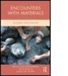 Sylvia Kind, Sylvia (Capilano University Kind, Laurie L M Kocher, Laurie L. M. Kocher, Laurie L. M. (Capilano University Kocher, Veronica Pacini-Ketchabaw... - Encounters With Materials in Early Childhood Education