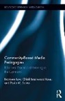 Chloe Brushwood Rose, Chloe T. Brushwood Rose, Bronwen Low, Bronwen E. Low, Bronwen Salvio Low, Paula Salvio... - Community-Based Media Pedagogies