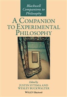 Wesley Buckwalter, Justin Sytsma, Justin Buckwalter Sytsma, Buckwalter, Buckwalter, John Buckwalter... - Companion to Experimental Philosophy