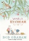 Bob Graham, Bob Graham - Vanilla Ice Cream