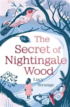 Lucy Strange - The Secret of Nightingale Wood