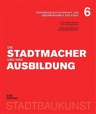 Christop Mäckler, Christoph Mäckler, Sonne, Wolfgang Sonne - Die Stadtmacher und ihre Ausbildung