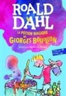 Roald Dahl - La potion magique de Georges Bouillon