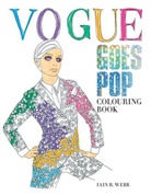 Iain R Webb, Iain R. Webb - Vogue Goes Pop Colouring Book