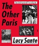 Luc Sante, Lucy Sante - The Other Paris