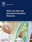 Heike Lutzeyer - Malen mit alten und demenziell erkrankten Menschen
