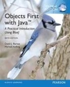 David Barnes, David J Barnes, David J. Barnes, Michael Kölling - Objects First with Java: A Practical Introduction Using BlueJ, Global Edition