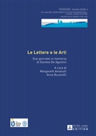 Margareth Amatulli, Anna Bucarelli - Le Lettere e le Arti