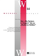 Zita Veit - Von «Die Tartarn in Ungarn» bis zu «Moderne Helden»