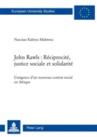 Narcisse Kabeya Makweta - John Rawls : Réciprocité, justice sociale et solidarité
