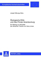 Joseph Mbungu Mutu - Ökologische Ethik und "Das Prinzip Verantwortung"