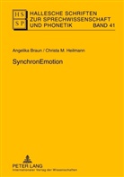 Angelika Braun, Christa M. Heilmann - Hallesche Schriften zur Sprechwissenschaft und Phonetik - 41: SynchronEmotion