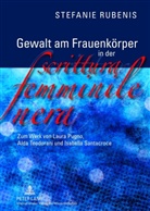 Stefanie Rubenis - Gewalt am Frauenkörper in der "scrittura femminile nera"