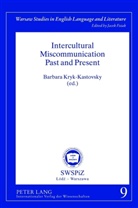 Barbara Kryk-Kastovsky - Intercultural Miscommunication Past and Present
