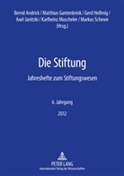 Bernd Andrick, Matthias Gantenbrink, Matthias Gantenbrink u a, Gerd Hellmig, Axel Janitzki - Die Stiftung
