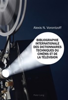 Alexis N Vorontzoff, Alexis N. Vorontzoff - Bibliographie Internationale des Dictionnaires Techniques du Cinéma et de la Télévision