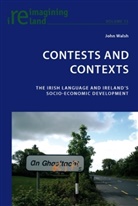 John Walsh - Contests and Contexts
