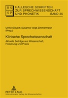 Ulrike Sievert, Susanne Voigt-Zimmermann - Hallesche Schriften zur Sprechwissenschaft und Phonetik - 35: Klinische Sprechwissenschaft