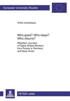 Volha Vysotskaya - Who goes? Who stays? Who returns?