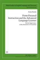 Anna Turula - Form-Focused Instruction and the Advanced Language Learner