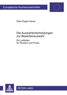 Pelin Kanat, Pelin Özgün Kanat - Die Auswahlentscheidungen zur Bewerberauswahl
