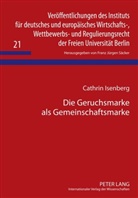 Cathrin Isenberg - Die Geruchsmarke als Gemeinschaftsmarke
