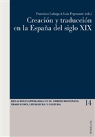 Lafarga, Lafarga, Francisc Lafarga, Francisco Lafarga, Pegenaute, Lui Pegenaute... - Creación y traducción en la España del siglo XIX