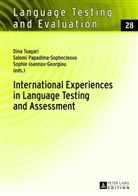 Sophie Ioannou-Georgiou, Sophie Ioannu-Georgiou, Salomi Papadima-Sophocleous, Dina Tsagari - International Experiences in Language Testing and Assessment