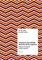 Ma. Mercedes Eurrutia Cavero, Maria Mercedes Eurrutia Cavero - Enseñanza-aprendizaje del léxico de los negocios
